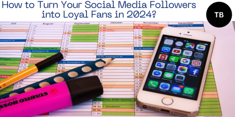 How to Turn Your Social Media Followers into Loyal Fans?