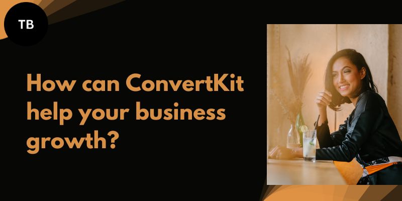 ow-can-ConvertKit-help-your-business-growth