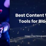 Best Content Writing Tools for Bloggers
