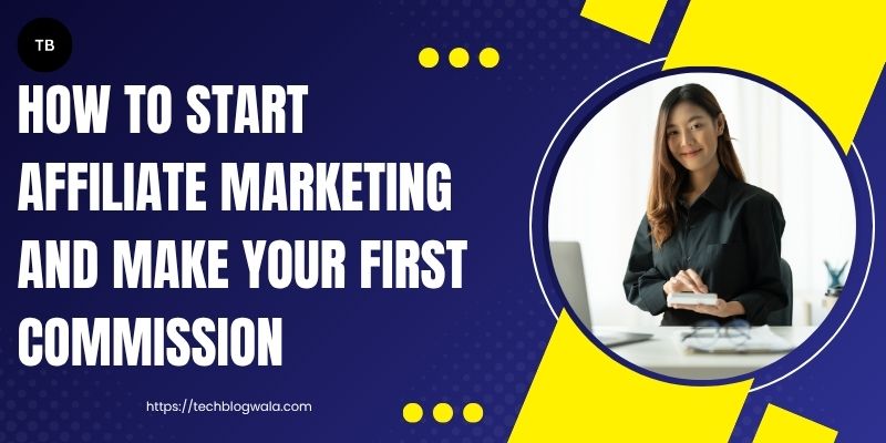 How to Start Affiliate Marketing